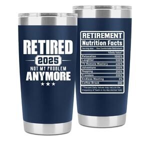 Retirement Gifts 2025 Retired Not My Problem Anymore Navy Tumbler 20 Oz s30